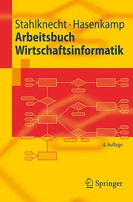 E-Book (pdf) Arbeitsbuch Wirtschaftsinformatik von Peter Stahlknecht, Ulrich Hasenkamp