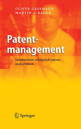E-Book (pdf) Patentmanagement von Oliver Gassmann, Martin A. Bader