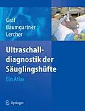 E-Book (pdf) Ultraschalldiagnostik der Säuglingshüfte von R. Graf, F. Baumgartner, K. Lercher
