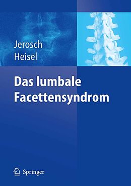 E-Book (pdf) Das lumbale Facettensyndrom von Jörg Jerosch, Jürgen Heisel