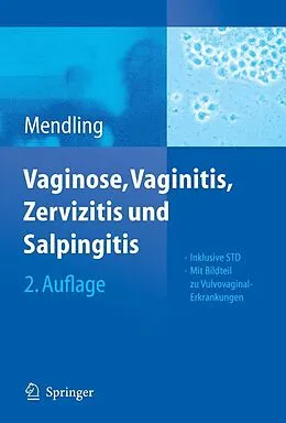 E-Book (pdf) Vaginose, Vaginitis, Zervizitis und Salpingitis von Werner Mendling