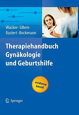 E-Book (pdf) Therapiehandbuch Gynäkologie und Geburtshilfe von Jürgen Wacker, Günther Bastert