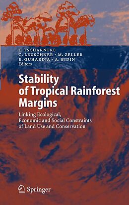 E-Book (pdf) Stability of Tropical Rainforest Margins von Teja Tscharntke, Christoph Leuschner, Manfred Zeller