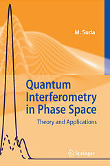 eBook (pdf) Quantum Interferometry in Phase Space de Martin Suda