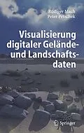 E-Book (pdf) Visualisierung digitaler Gelände- und Landschaftsdaten von Rüdiger Mach, Peter Petschek