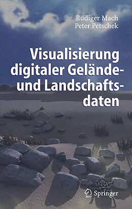 E-Book (pdf) Visualisierung digitaler Gelände- und Landschaftsdaten von Rüdiger Mach, Peter Petschek