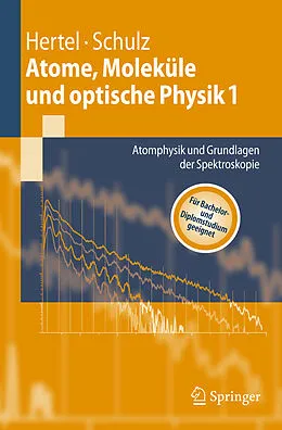 E-Book (pdf) Atome, Moleküle und optische Physik 1 von Ingolf V. Hertel, C.-P. Schulz