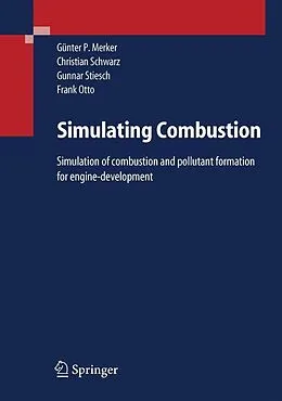 E-Book (pdf) Simulating Combustion von Günter P. Merker, Christian Schwarz, Gunnar Stiesch