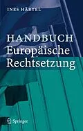 E-Book (pdf) Handbuch Europäische Rechtsetzung von Ines Härtel
