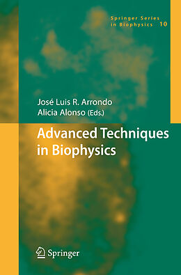 Livre Relié Advanced Techniques in Biophysics de 