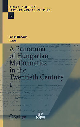 E-Book (pdf) A Panorama of Hungarian Mathematics in the Twentieth Century, I von 