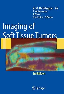 E-Book (pdf) Imaging of Soft Tissue Tumors von Arthur M. Schepper, Filip Vanhoenacker, Jan Gielen
