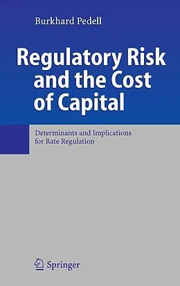E-Book (pdf) Regulatory Risk and the Cost of Capital von Burkhard Pedell