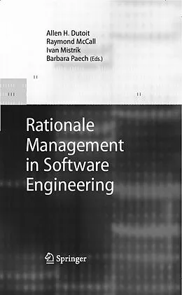 E-Book (pdf) Rationale Management in Software Engineering von Allen H. Dutoit, Raymond McCall, Ivan Mistrík