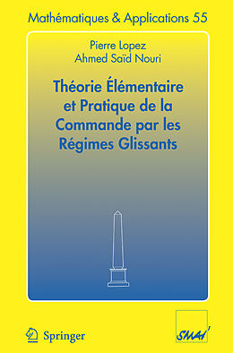 Couverture cartonnée Théorie élémentaire et pratique de la commande par les régimes glissants de Ahmed Saïd Nouri, Pierre Lopez
