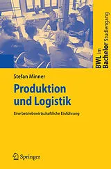 Kartonierter Einband Produktion und Logistik von Stefan Minner