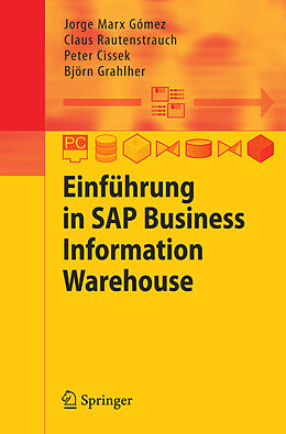Kartonierter Einband Einführung in SAP Business Information Warehouse von Jorge Marx Gómez, Claus Rautenstrauch, Peter Cissek