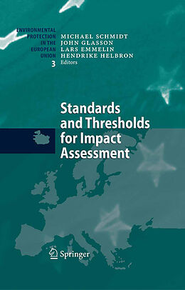 E-Book (pdf) Standards and Thresholds for Impact Assessment von Michael Schmidt, John Glasson, Lars Emmelin