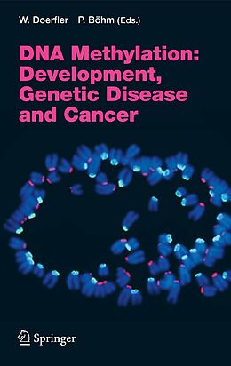 E-Book (pdf) DNA Methylation: Development, Genetic Disease and Cancer von Walter Doerfler, Petra Böhm
