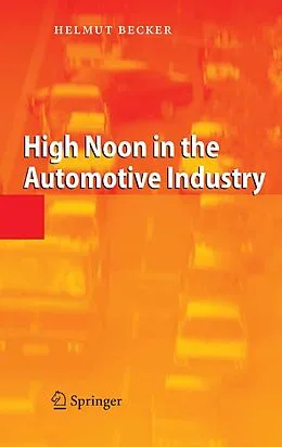 E-Book (pdf) High Noon in the Automotive Industry von Helmut Becker
