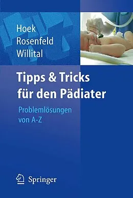 E-Book (pdf) Tipps und Tricks für den Pädiater von Thomas Hoek, C. Rosenfeld, Günther Heinrich Willital