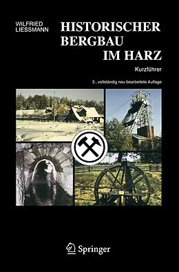 Kartonierter Einband Historischer Bergbau im Harz von Wilfried Liessmann