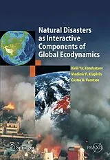 Fester Einband Natural Disasters as Interactive Components of Global-Ecodynamics von Kirill Y. Kondratyev, Vladimir F. Krapivin, Costas A. Varostos