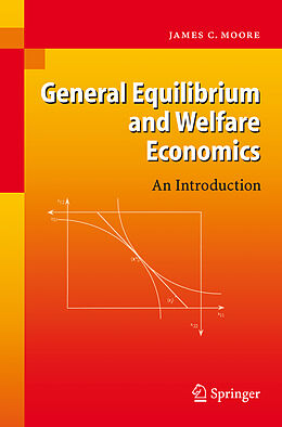 Livre Relié General Equilibrium and Welfare Economics de James C. Moore