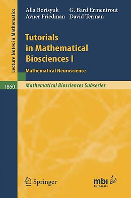 E-Book (pdf) Tutorials in Mathematical Biosciences I von Alla Borisyuk, G. Bard Ermentrout, Avner Friedman