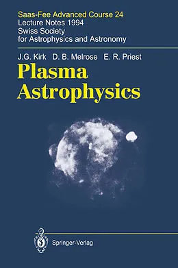 E-Book (pdf) Plasma Astrophysics von J. G. Kirk, D. B. Melrose, E. R. Priest