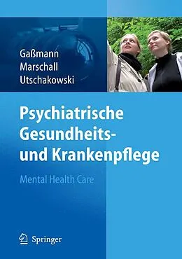 E-Book (pdf) Psychiatrische Gesundheits- und Krankenpflege - Mental Health Care von Mirjam Gaßmann, Werner Marschall, Jörg Utschakowski