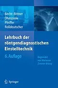E-Book (pdf) Lehrbuch der röntgendiagnostischen Einstelltechnik von Stefanie Becht, Roland C. Bittner, Anke Ohmstede