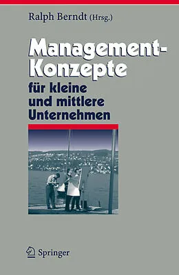 E-Book (pdf) Management-Konzepte für kleine und mittlere Unternehmen von Ralph Berndt