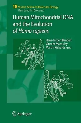 E-Book (pdf) Human Mitochondrial DNA and the Evolution of Homo sapiens von Hans-Jürgen Bandelt, Vincent Macaulay, Martin Richards