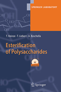 Livre Relié Esterification of Polysaccharides de Thomas Heinze, Andreas Koschella, Tim Liebert