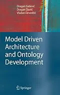 E-Book (pdf) Model Driven Architecture and Ontology Development von Dragan Gasevic, Dragan Djuric, Vladan Devedzic