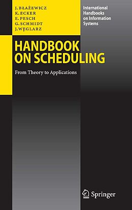 E-Book (pdf) Handbook on Scheduling von Jacek Blazewicz, Klaus H. Ecker, Erwin Pesch