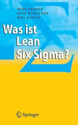 E-Book (pdf) Was ist Lean Six Sigma? von Michael L. George, Dave Rowlands, Bill Kastle
