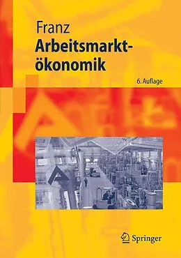 E-Book (pdf) Arbeitsmarktökonomik von Wolfgang Franz