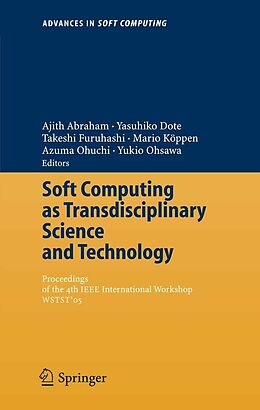 E-Book (pdf) Soft Computing as Transdisciplinary Science and Technology von Ajith Abraham, Yasuhiko Dote, Takeshi Furuhashi