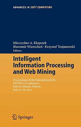 eBook (pdf) Intelligent Information Processing and Web Mining de Mieczys?aw A. K?opotek, S?awomir T. Wierzcho?, Krzysztof Trojanowski