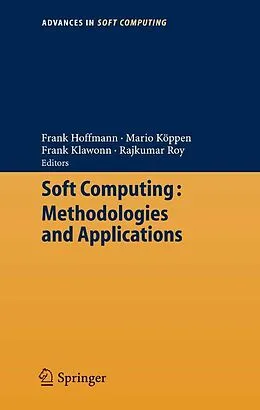 E-Book (pdf) Soft Computing: Methodologies and Applications von Frank Hoffmann, Mario Köppen, Frank Klawonn