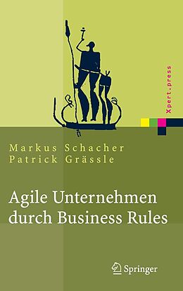 E-Book (pdf) Agile Unternehmen durch Business Rules von Markus Schacher, Patrick Grässle