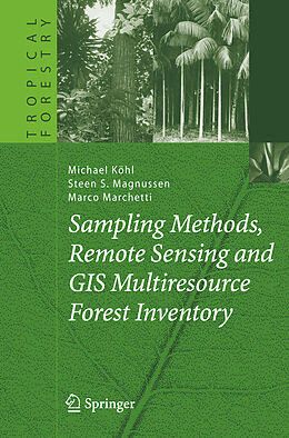 Livre Relié Sampling Methods, Remote Sensing and GIS Multiresource Forest Inventory de Michael Köhl, Marco Marchetti, Steen S. Magnussen