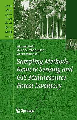 eBook (pdf) Sampling Methods, Remote Sensing and GIS Multiresource Forest Inventory de Michael Köhl, Steen S. Magnussen, Marco Marchetti