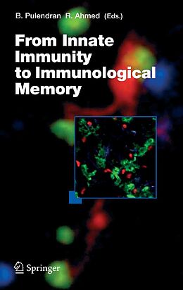 E-Book (pdf) From Innate Immunity to Immunological Memory von Bali Pulendran, Rafi Ahmed
