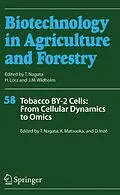 E-Book (pdf) Tobacco BY-2 Cells: From Cellular Dynamics to Omics von Toshiyuki Nagata, Ken Matsuoka, Dirk Inzé