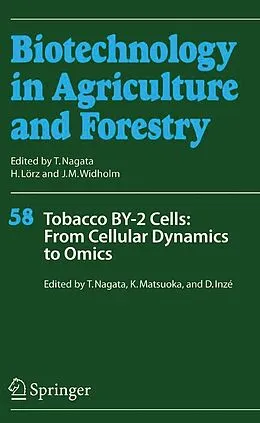 E-Book (pdf) Tobacco BY-2 Cells: From Cellular Dynamics to Omics von Toshiyuki Nagata, Ken Matsuoka, Dirk Inzé