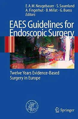 E-Book (pdf) EAES Guidelines for Endoscopic Surgery von Edmund A. M. Neugebauer, Stefan Sauerland, Abe Fingerhut