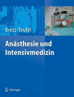 E-Book (pdf) Anästhesie und Intensivmedizin von Franz-Josef Kretz, Frank Teufel